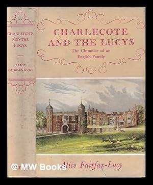Seller image for Charlecote and the Lucys : the chronicle of an English family for sale by MW Books Ltd.