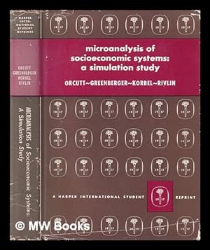 Seller image for Microanalysis of socioeconomic systems : a simulation study / Guy H. Orcutt . [et al.] for sale by MW Books Ltd.