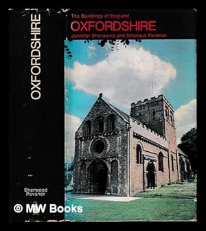 Seller image for The buildings of England : Oxfordshire / by Jennifer Sherwood and Nikolaus Pevsner for sale by MW Books Ltd.