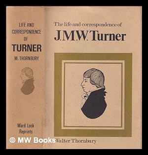 Seller image for The life of J.M.W. Turner, R.A. : founded on letters and papers furnished by his friends and fellow academicians. / By Walter Thornbury for sale by MW Books Ltd.