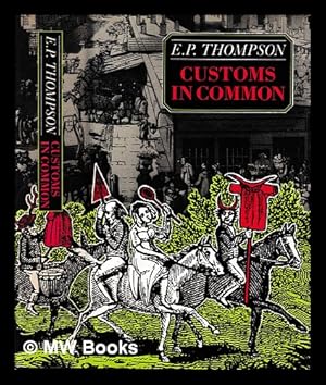 Seller image for Customs in common / E.P. Thompson for sale by MW Books Ltd.