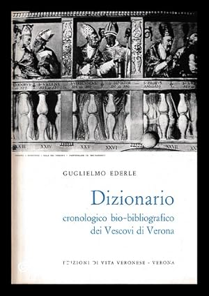 Seller image for Dizionario cronologico bio-bibliografico dei vescovi di Verona : cenni sulla Chiesa veronese for sale by MW Books Ltd.