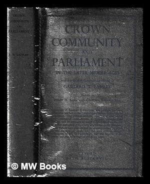 Immagine del venditore per Crown, community, and Parliament in the later Middle Ages : studies in English constitutional history. / Edited by Helen M. Cam & Geoffrey Barraclough venduto da MW Books Ltd.