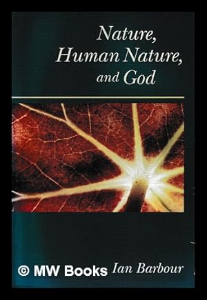 Seller image for Nature, human nature, and God / Ian Barbour for sale by MW Books Ltd.