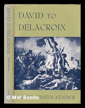 Imagen del vendedor de David to Delacroix / translated by Robert Goldwater a la venta por MW Books Ltd.