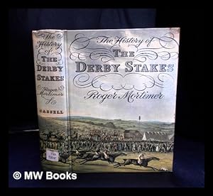 Imagen del vendedor de The history of the Derby stakes / Roger Mortimer a la venta por MW Books Ltd.