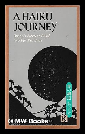 Bild des Verkufers fr A Haiku journey : Bash 's Narrow road to a far province / translated and introduced by Dorothy Britton zum Verkauf von MW Books Ltd.