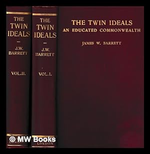 Seller image for The twin ideals : an educated commonwealth / Vol. I-II, by James W. Barrett for sale by MW Books Ltd.