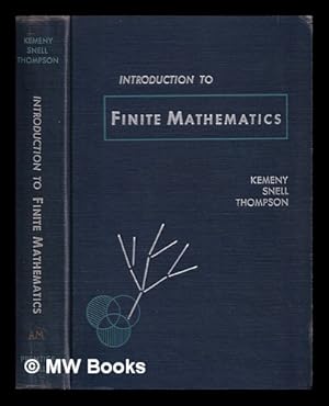 Seller image for Introduction to finite mathematics / John G. Kemeny, J. Laurie Snell and Gerald L. Thompson for sale by MW Books Ltd.