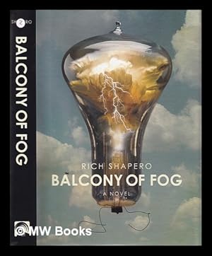 Seller image for Balcony of fog : a novel / Rich Shapero for sale by MW Books Ltd.