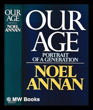 Seller image for Our age : portrait of a generation / Noel Annan for sale by MW Books Ltd.