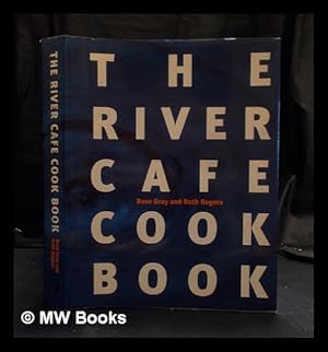 Immagine del venditore per The River Cafe / Rose Gray and Ruth Rogers venduto da MW Books Ltd.