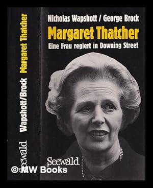 Imagen del vendedor de Margaret Thatcher : eine Frau regiert in Downing Street a la venta por MW Books Ltd.