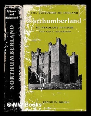 Seller image for Northumberland / by Nikolaus Pevsner, with notes on the Roman antiquities by Ian A. Richmond for sale by MW Books Ltd.