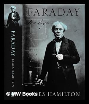Seller image for Faraday : the life / James Hamilton for sale by MW Books Ltd.