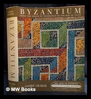 Imagen del vendedor de Byzantium : from the death of Theodosius to the rise of Islam / translated [from the French] by Stuart Gilbert and James Emmons a la venta por MW Books Ltd.