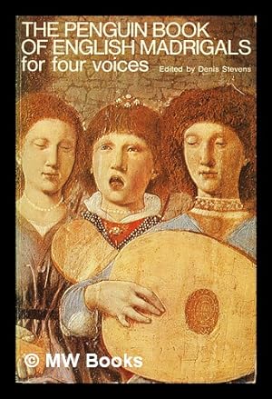 Imagen del vendedor de The Penguin book of English madrigals : for four voices a la venta por MW Books Ltd.