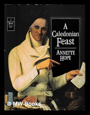 Seller image for A Caledonian feast / Annette Hope ; with woodcut engravings by Alyson MacNeill for sale by MW Books Ltd.