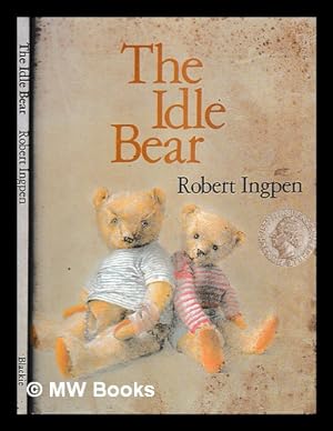 Image du vendeur pour The idle bear / Robert Ingpen mis en vente par MW Books Ltd.