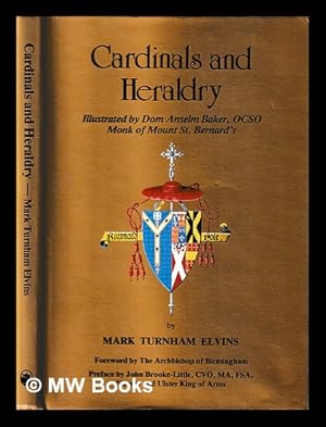 Bild des Verkufers fr Cardinals and heraldry / by Mark Turnham Elvins ; foreword by The Archbishop of Birmingham ; preface by John Brooke-Little ; illustrated by Anselm Baker zum Verkauf von MW Books Ltd.