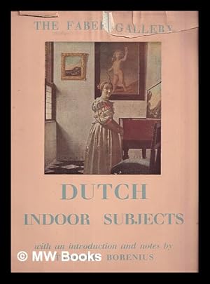 Seller image for Dutch indoor subjects / with an introduction and notes by Tancred Borenius for sale by MW Books Ltd.