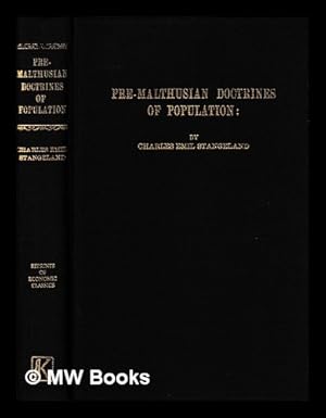 Image du vendeur pour Pre-Malthusian doctrines of population : a study in the history of economic theory / by Charles Emil Stangeland mis en vente par MW Books Ltd.