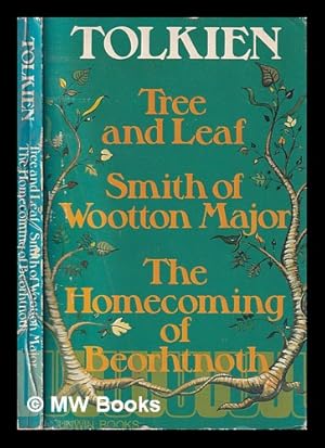Bild des Verkufers fr Tree and leaf ; [and], Smith of Wootton Major ; [and], The homecoming of Beorhtnoth, Beorhthelm's Son / J.R.R. Tolkien zum Verkauf von MW Books Ltd.