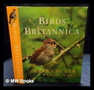 Seller image for Birds Britannica / Mark Cocker and Richard Mabey ; with photographs and picture research by Chris Gomersall ; and specialist text research by Jonathan Elphick for sale by MW Books Ltd.