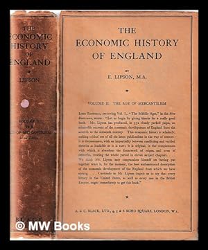 Seller image for The economic history of England : The Age of Mercantilism / by E. Lipson for sale by MW Books Ltd.