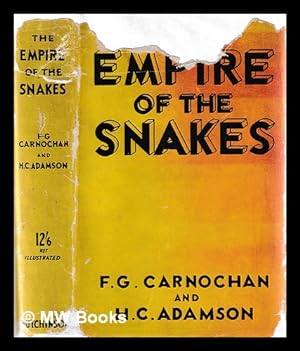 Seller image for The empire of the snakes / by F. G. Carnochan and Hans Christian Adamson for sale by MW Books Ltd.