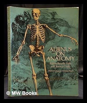 Seller image for Albinus on anatomy / (compiled) by Robert Beverly Hale and Terence Coyle for sale by MW Books Ltd.