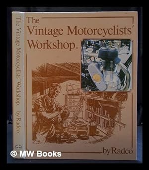 Imagen del vendedor de The vintage motorcyclists' workshop / by Radco a la venta por MW Books Ltd.
