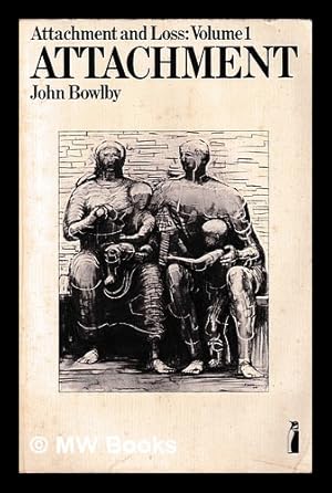Seller image for Attachment and loss: Volume 1, Attachment / J. Bowlby for sale by MW Books Ltd.