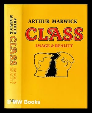 Seller image for Class : image and reality in Britain, France and the USA since 1930 / Arthur Marwick for sale by MW Books Ltd.