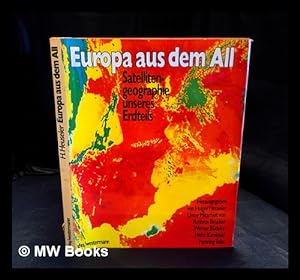 Seller image for Europa aus dem All : Satellitengeographie unseres Erdteils for sale by MW Books Ltd.