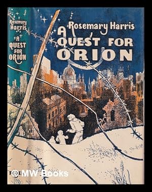 Seller image for A quest for Orion / Rosemary Harris for sale by MW Books Ltd.