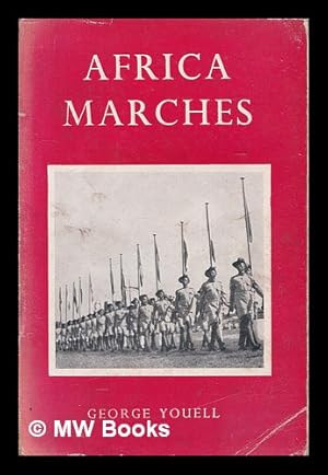 Imagen del vendedor de Africa marches / George Youell a la venta por MW Books Ltd.