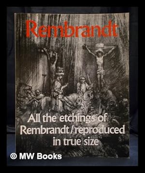 Immagine del venditore per Rembrandt : all the etchings reproduced in true size venduto da MW Books Ltd.