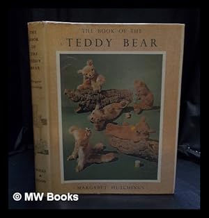 Seller image for The book of the teddy bear / Margaret Hutchings ; with illustrations by the author for sale by MW Books Ltd.