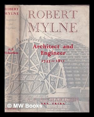 Seller image for Robert Mylne, architect and engineer : 1733 to 1811 for sale by MW Books Ltd.