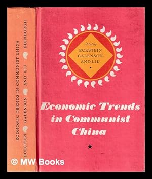 Seller image for Economic trends in Communist China : (revised proceedings of a conference at Carmel, California, October 1965, under the sponsorship of the Social Science Research Council) / edited by Alexander Eckstein, Walter Galenson and Ta-Chung Liu for sale by MW Books Ltd.