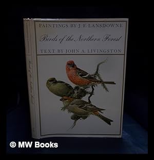 Seller image for Birds of the northern forest / (by) J. F. Lansdowne with John A. Livingston for sale by MW Books Ltd.