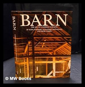 Immagine del venditore per Barn : Art of a Working Building / Elric Endersby, etc. venduto da MW Books Ltd.