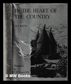 Imagen del vendedor de In the heart of the country / H.E. Bates ; illustrated by C.F. Tunnicliffe a la venta por MW Books Ltd.