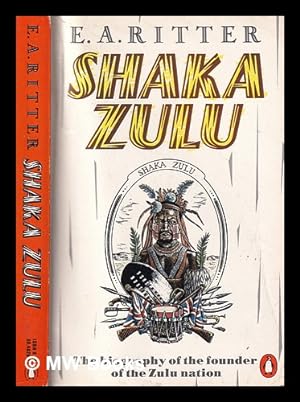 Bild des Verkufers fr Shaka Zulu / E.A. Ritter zum Verkauf von MW Books Ltd.