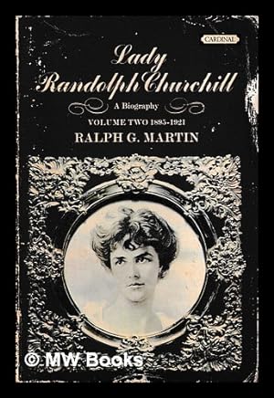 Seller image for Lady Randolph Churchill : a biography Vol.2 1895-1921 / Ralph G. Martin for sale by MW Books Ltd.