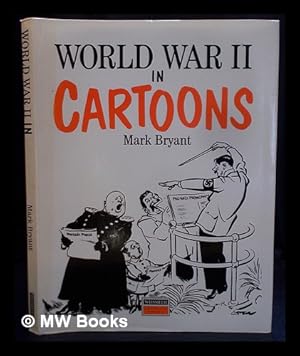 Imagen del vendedor de World War II in cartoons / Mark Bryant a la venta por MW Books Ltd.