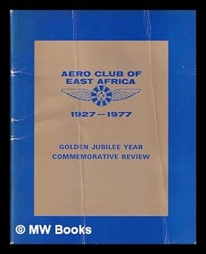 Immagine del venditore per Aero Club of East Africa, 1927-1977 : golden jubilee year venduto da MW Books Ltd.