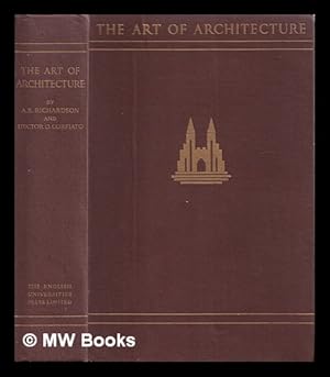 Seller image for The art of architecture / A.E. Richardson and Hector O. Corfiato for sale by MW Books Ltd.