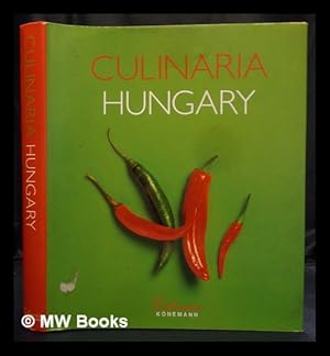 Seller image for Culinaria Hungary / Anik Gergely, text ; Christoph Bschel, Ruprecht Stempell, photography ; Peter Feierabend, art director ; Michael Ditter, coordination and layout for sale by MW Books Ltd.